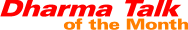 Dharma Talk of the Month